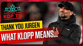 What Jurgen Klopp Means To Liverpool Fans ❤ | Thank You Jurgen!  (You May Cry!)