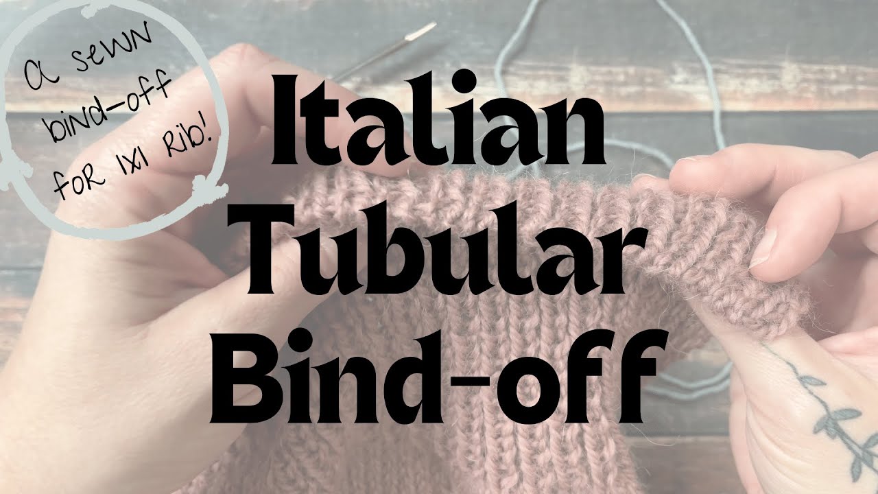 Italian Tubular or Sewn Bind-off for 1x1 Ribbing | #knittingtutorial ...