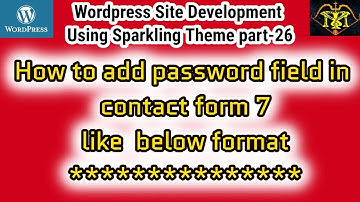 wordpress site developement|How to Add Password field in wordpress Contact Form 7  |xampp|part-26