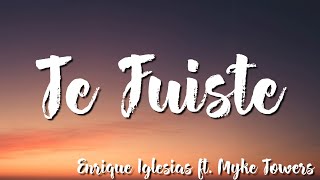 TE FUISTE   -  Enrique Iglesias  ft  Myke Towers (Lyric)