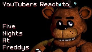 YouTubers React to Five Nights At Freddy's