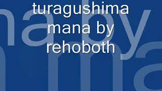 Turagushima Mana-Rehoboth Ministry