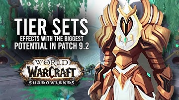 These Class Tier Sets Show The Biggest Potential In Patch 9.2! - WoW: Shadowlands 9.1.5