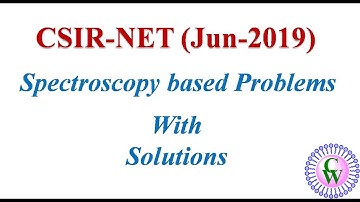 CSIR-NET (Jun-2019): Spectroscopy based problems with solutions