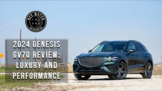 2024 Genesis GV70 Review: Luxury and Performance