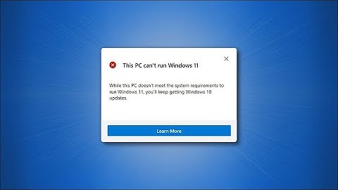 Hướng dẫn Fix lỗi TPM 2.0 and Secure Boot và cài đặt Win 11 (Chi tiết)