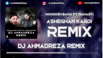 Hoorosh Band Ft Mahasti – Ashegham Kardi Remix  -  ریمیکس هوروش بند و مهستی عاشقم کردی