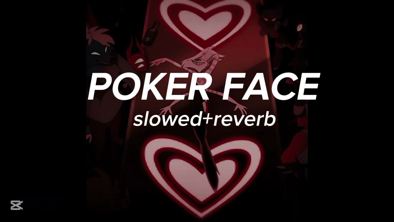 Lady Gaga – POKER FACE (SLOWED + REVERB)