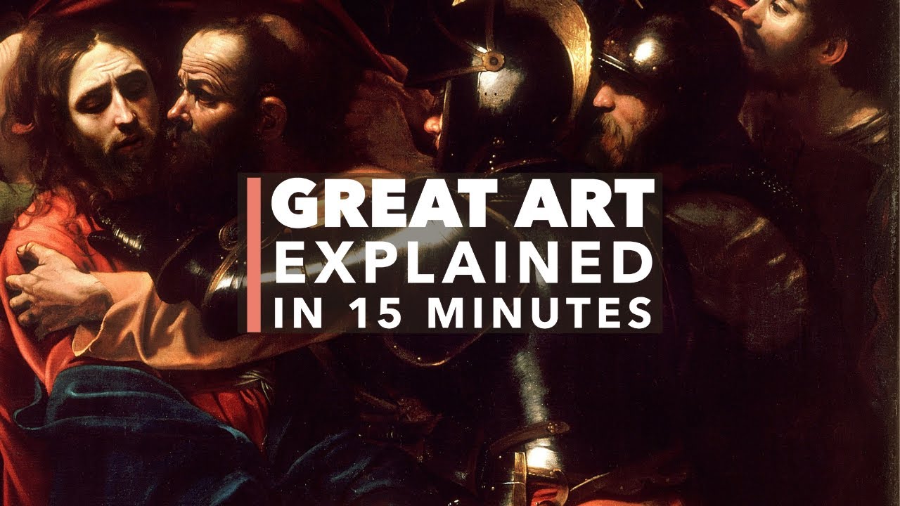 What Makes Caravaggio’s The Taking of Christ a Timeless, Great Painting?