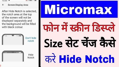 how to set screen display size in micromax phone।how to hide notch in micromax।micromax notch