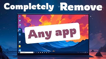 How to Completely Uninstall Any App from Windows 11 (2025)