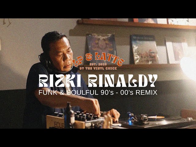 LP & LATTE #04 - RIZKI RINALDY (FUNK & SOUL 90's - 00's) VINYL REMIX class=