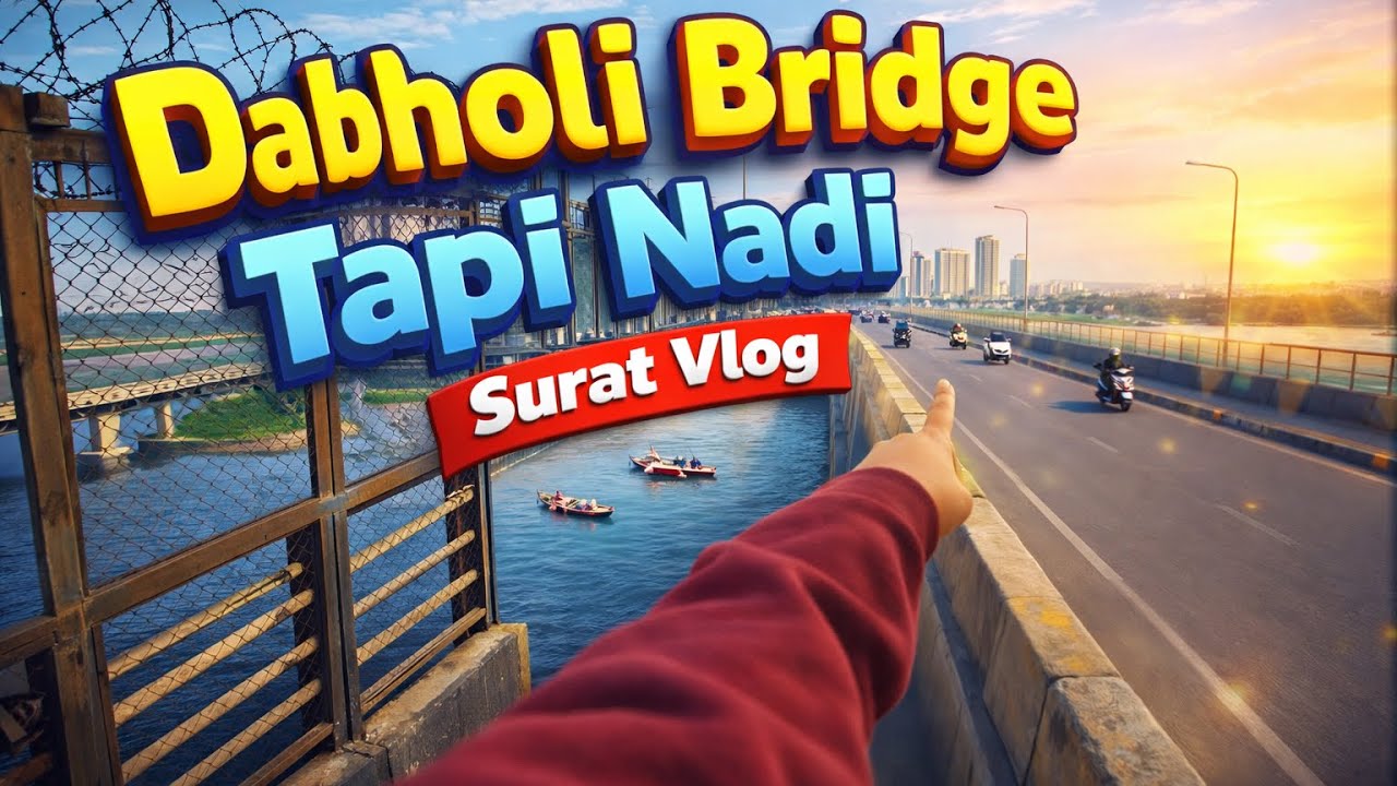 Dabholi Bridge Surat | Tapi Nadi Ka Beautiful View | Surat Vlog - YouTube