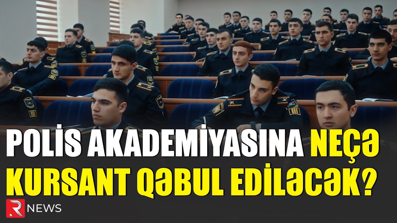 Polis Akademiyas na Ne Kursant Q bul Edil c k RTV YouTube polis-akademiyas-na-ne-kursant-q-bul-edil-c-k-rtv-youtube