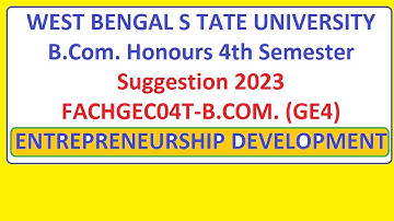 wbsu BCom  Honours 4th Semester ENTREPRENEURSHIP DEVELOPMENT  Suggestion 2023