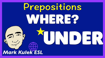 Under - Where is ...? (preposition) | Learn English - Mark Kulek ESL