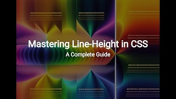 Mastering Line-Height in CSS: A Complete Guide