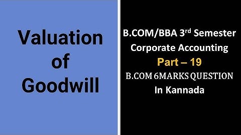 Valuation of Goodwill in Kannada PART 19 - Problems on Weighted Average Profit Method