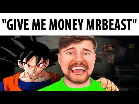 "Give Me Money MrBeast"