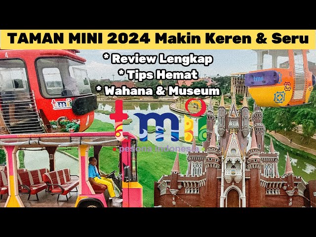 Taman Mini Indonesia Indah 2024 | Review Lengkap Terbaru class=