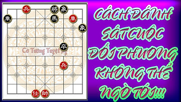 Cờ tàn giang hồ: Cách đánh tàn cuộc khiến đối phương không thể ngờ!!!