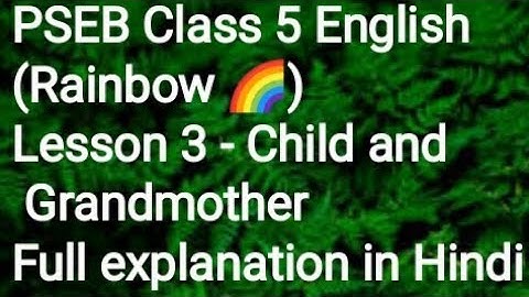 PSEB/Class 5 English/Lesson 3/Chale and Grandma/Reading and Full Explanation in hindi