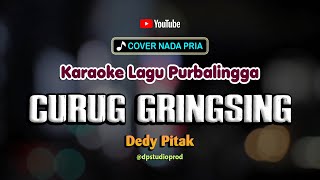 CURUG GRINGSING [Karaoke] Dedy Pitak | Lagu Jawa Ngapak Purbalingga Mbangun
