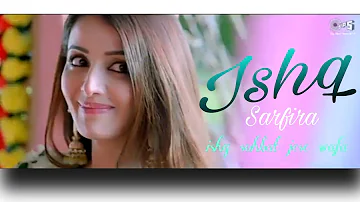 Ishq sohbat jaise wafa | Ishq fitrat jaise Nasha | Hai a Mera ishq sarfira afsana | #himeshreshmiya