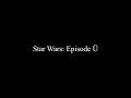 CREEPYPASTA READING: Star Wars: Episode Ü