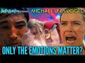 Only the emotions matter filmmakings shallowest era  michael unplugged