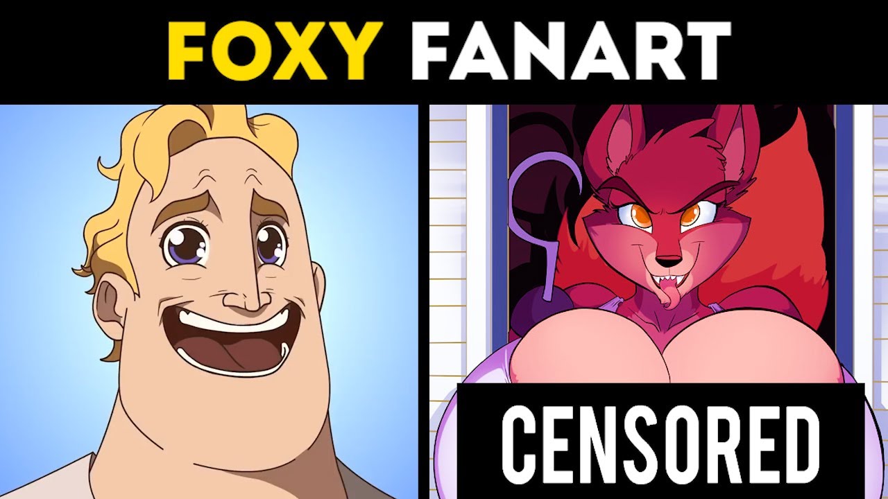 Foxy Fanart  Mr Incredible Becoming Canny Animation FNAF Rule 34
