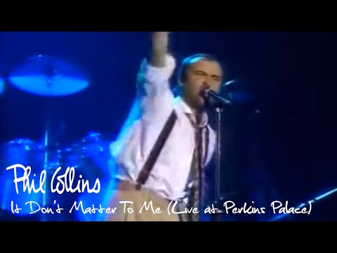 Phil Collins - It Don'T Matter To Me