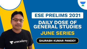 Daily Dose of General Studies Ep 1 | ESE Prelims 2021 | Unacademy Ascend | Saurabh Kumar Pandey