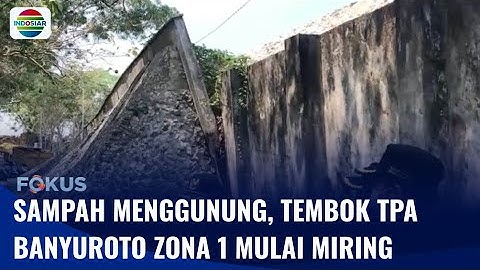 Sampah Penuhi Kapasitas, Tembok Penahan TPA di Kulonprogo Miring | Fokus