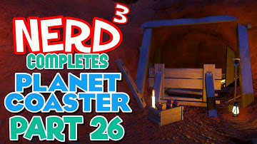 Nerd³ Completes... Planet Coaster - 26 - Mine Craft