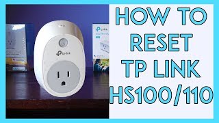 How to Reset TP Link HS100/HS110 Smart Plug