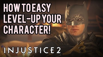 Injustice 2 | How to Easy Level-Up your Character! [LAZY]