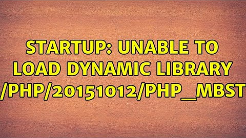 Startup: Unable to load dynamic library 