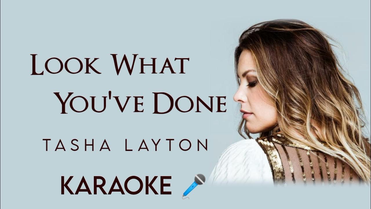 Tasha Layton - Look What You've Done (Karaoke 🎤) Tasha Layton - Look What You've Done (Karaoke 🎤)