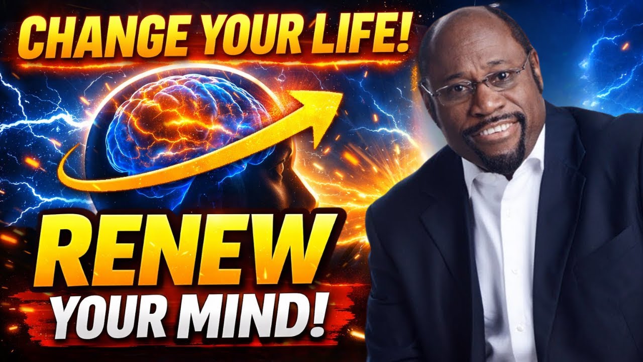 Renew Your Mind and Transform Your Life | Myles Munroe Teaching