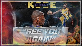 Kobe Bryant Tribute Mix - “See You Again” ᴴᴰ