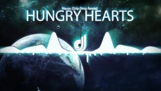 Nause - Hungry Hearts (Dj Drip Drop Remix) ★Techno/Trance★