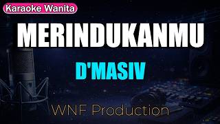 D'MASIV - Merindukanmu Karaoke Wanita | Female version full music
