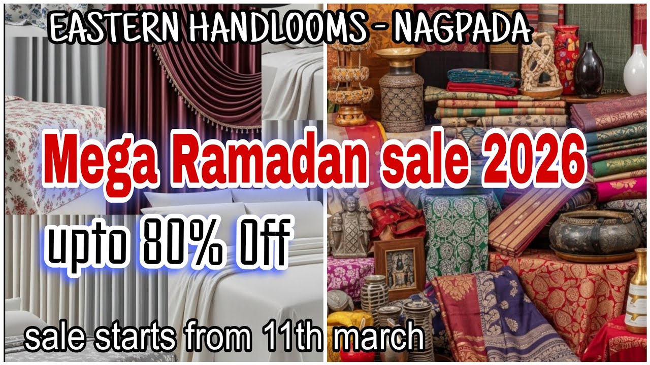 Mega Ramadan Sale upto 80% On All Handlooms products - Nagpada Surti Mohalla - sale start 11th March