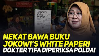 Download Lagu NEKAT BAWA BUKU JOKOWI'S WHITE PAPER! DOKTER TIFA DIPERIKSA POLDA! MP3 Download Lagu NEKAT BAWA BUKU JOKOWI'S WHITE PAPER! DOKTER TIFA DIPERIKSA POLDA! MP3