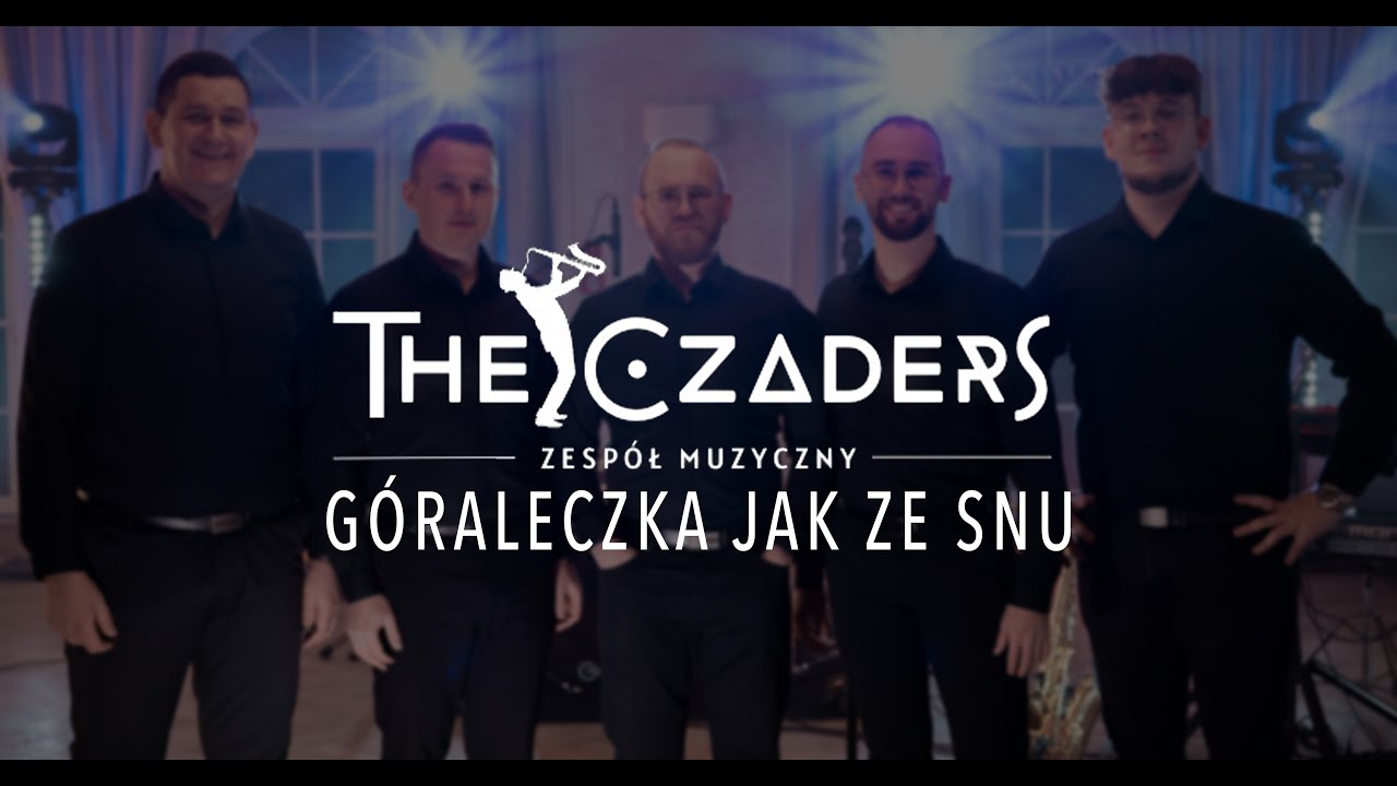 THE CZADERS - GÓRALECZKA JAK ZE SNU (Kordian Cover) 2025