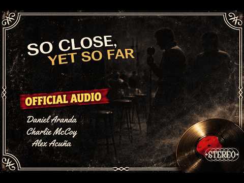 Daniel Aranda - "So Close, Yet So Far" (Feat. Charlie McCoy & Alex Acuña)