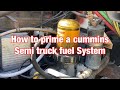 How to prime the fuel system on a m11, n14, and l10 cummins