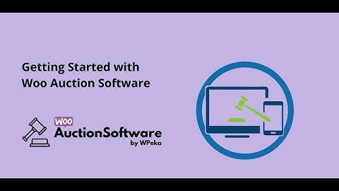 Get started with Woo Auction Software - A WordPress Auction Plugin