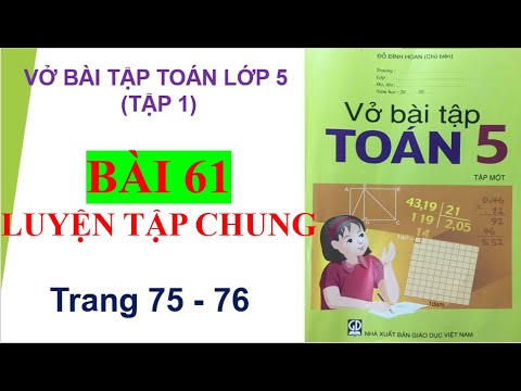Video Bài 61 Luyện tập chung, trang 75 sbt toán lớp 5 - youtube